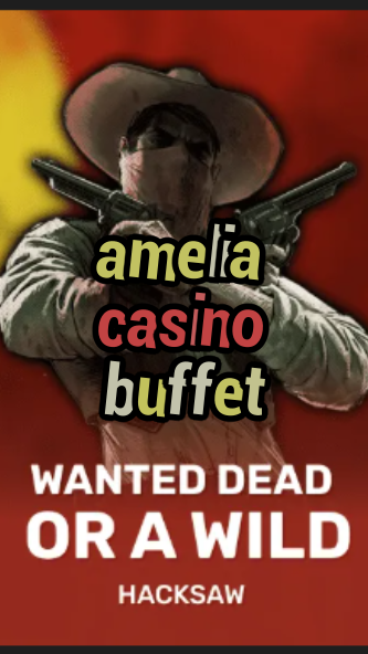 amelia casino buffet-trdjkmsxjksdss.com